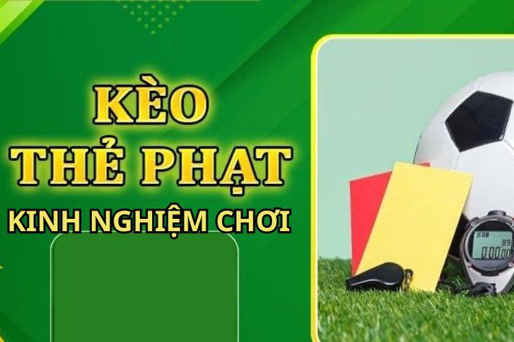 kinh nghiệm chơi kèo thẻ phạt