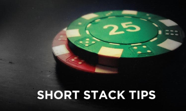 Short stack Poker tips